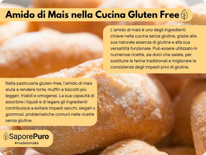 Amido di mais Nativo - Addensante potente, naturale e funzionale- Gluten Free - SaporePuro